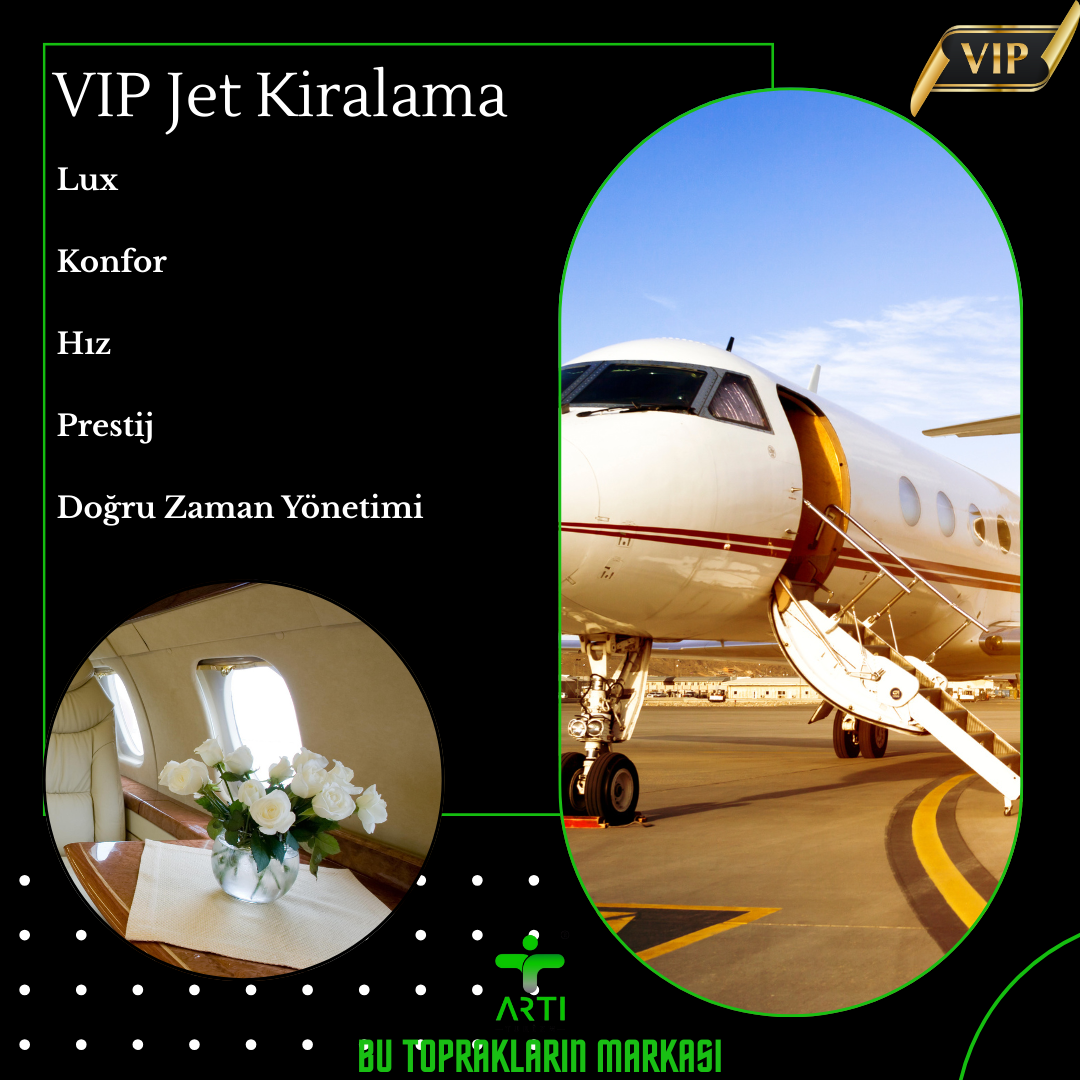 Artı Turizm ile VIP Jet Kiralama: Gökyüzünde Sınırları Kaldıran Özel Bir Deneyim